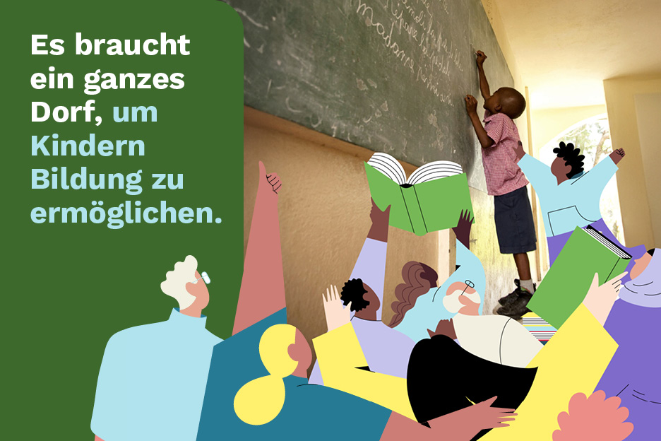 Illustriertes Bild mit Aufschrift: Es braucht ein ganzes Dorf, um Kindern Bildung zu ermöglichen