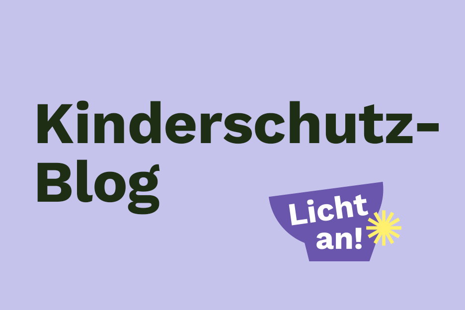 lila Grafik mit Aufschrift "Kinderschutz-Blog" und "Licht an!"