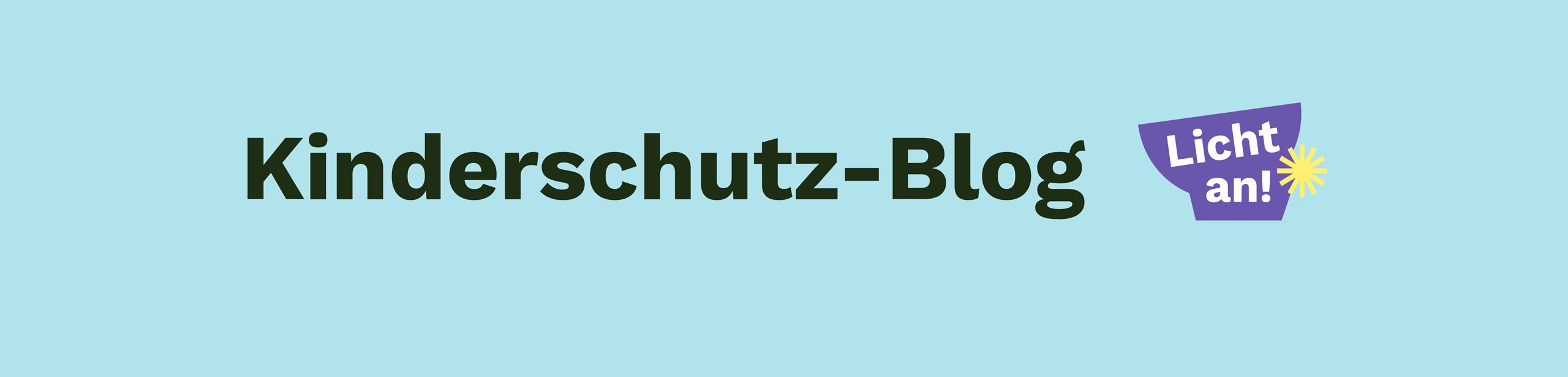 hellblaue Grafik mit Aufschrift "Kinderschutz-Blog" und "Licht an!"