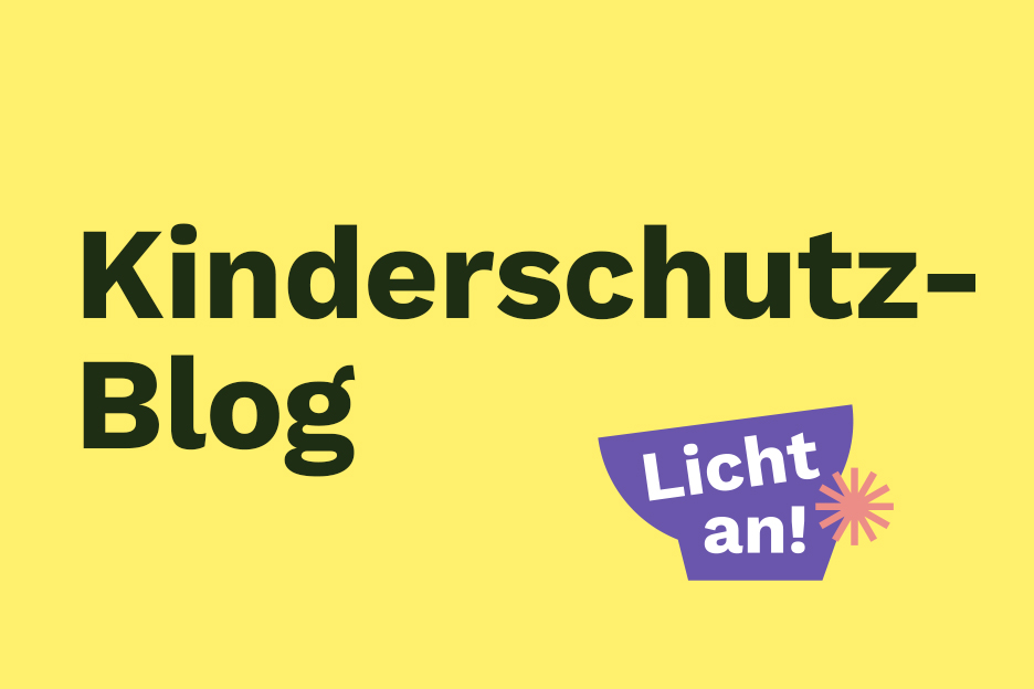 gelbe Grafik mit Aufschrift "Kinderschutz-Blog" und "Licht an!"
